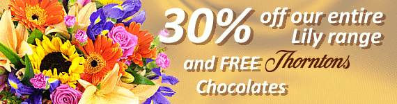 30% OFF our entire lily range and FREE Thorntons Chocolates